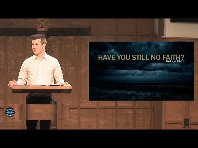 Have You Still No Faith?
